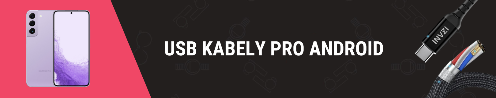 USB KABELY PRO ANDROID